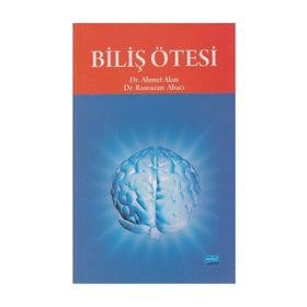 BİLİŞ ÖTESİ - AHMET AKIN;RAMAZAN ABACI
