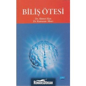 BİLİŞ ÖTESİ - AHMET AKIN;RAMAZAN ABACI