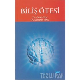 BİLİŞ ÖTESİ - AHMET AKIN;RAMAZAN ABACI