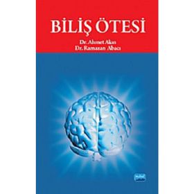 BİLİŞ ÖTESİ - AHMET AKIN;RAMAZAN ABACI