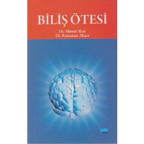 BİLİŞ ÖTESİ - AHMET AKIN;RAMAZAN ABACI
