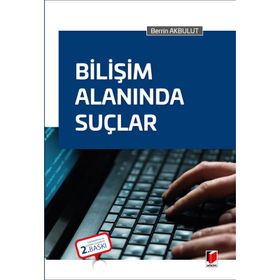 Bilişim Alanında Suçlar - Berrin Akbulut
