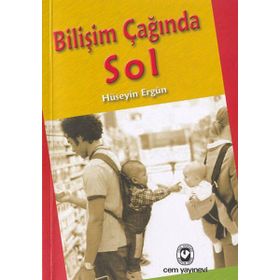 BİLİŞİM ÇAĞINDA SOL - HÜSEYİN ERGÜN