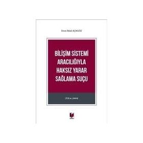 Bilişim Sistemi Aracılığıyla Haksız Yarar Sağlama Suçu - Emre İkbal Açıkgöz