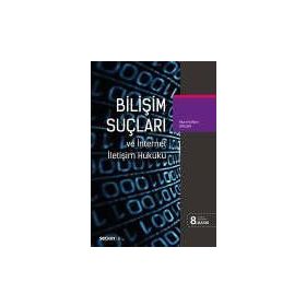 Bilişim Suçları ve İnternet İletişim Hukuku - Murat Volkan Dülger