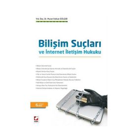 Bilişim Suçları ve İnternet İletişim Hukuku - Murat Volkan Dülger