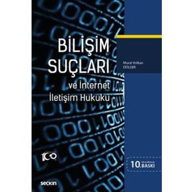 Bilişim Suçları ve İnternet İletişim Hukuku - Murat Volkan Dülger