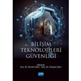 Bilişim Teknolojileri Güvenliği Nobel Akademik Yayıncılık
