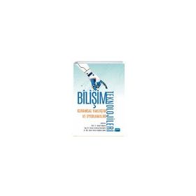 Bilişim Teknolojileri Kuramsal Yaklaşım ve Uygulamalar - Kolektif