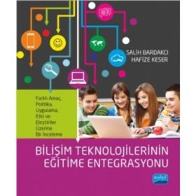 Bilişim Teknolojilerinin Eğitime Entegrasyonu - Salih Bardakcı Hafize Keser