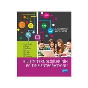 Bilişim Teknolojilerinin Eğitime Entegrasyonu - Salih Bardakcı Hafize Keser