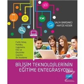 Bilişim Teknolojilerinin Eğitime Entegrasyonu - Salih Bardakcı Hafize Keser