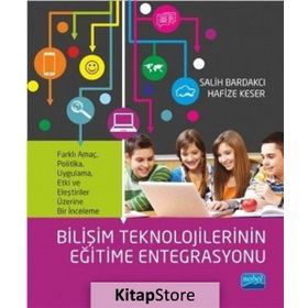 Bilişim Teknolojilerinin Eğitime Entegrasyonu - Salih Bardakcı Hafize Keser
