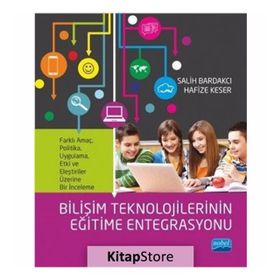 Bilişim Teknolojilerinin Eğitime Entegrasyonu - Salih Bardakcı Hafize Keser