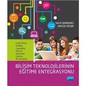 Bilişim Teknolojilerinin Eğitime Entegrasyonu - Salih Bardakcı Hafize Keser