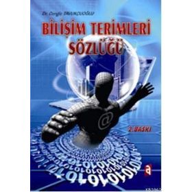 BİLİŞİM TERIMLERI SÖZLÜĞÜ - CENGIZ TAVUKÇUOĞLU