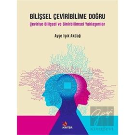 Bilişsel Çeviribilime Doğru - Ayşe Işık Akdağ