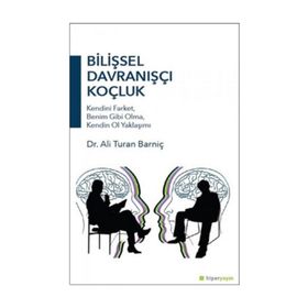 Bilişsel Davranışçı Koçluk - Ali Turan Barniç