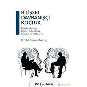 Bilişsel Davranışçı Koçluk - Ali Turan Barniç