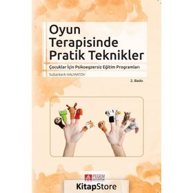 Bilişsel Davranışçı Oyun Terapisi: Teknikler ve Uygulamalar - Sultanberk Halmatov