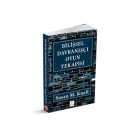 Bilişsel Davranışçı Oyun Terapisi: Teknikler ve Uygulamalar - Sultanberk Halmatov