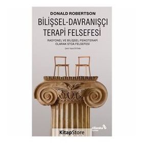 Bilişsel Davranışçı Terapi Felsefesi - Donald Robertsan
