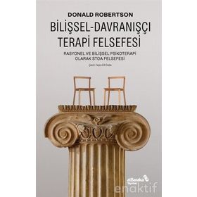 Bilişsel Davranışçı Terapi Felsefesi - Donald Robertsan