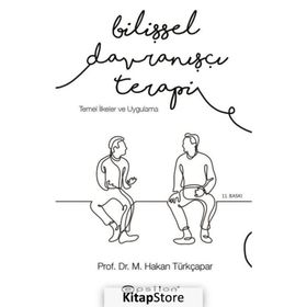 Bilişsel Davranışçı Terapi - Hakan Türkçapar