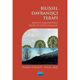 Bilişsel Davranışçı Terapi - Halil Ekşi Tuba Turgut
