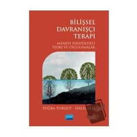 Bilişsel Davranışçı Terapi - Halil Ekşi Tuba Turgut