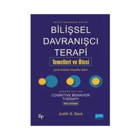 Bilişsel Davranışcı Terapi Temelleri ve Ötesi - Judith S. Beck