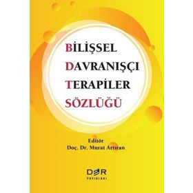 Bilişsel Davranışçı Terapiler Sözlüğü Der Yayınları
