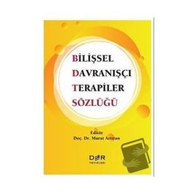 Bilişsel Davranışçı Terapiler Sözlüğü Der Yayınları