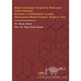 Bilişsel Davranışçı Terapiler’de Motivasyon Temel Psikolojik İhtiyaçlar - Kolektif