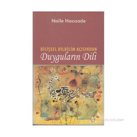 BİLİŞSEL DILBILIM AÇISINDAN DUYGULARIN DILI - NAILE HACIZADE