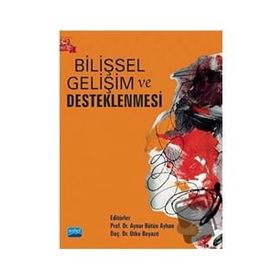 Bilişsel Gelişim ve Desteklenmesi - Nobel Akademi Yayınları