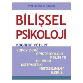 Bilişsel Psikoloji Kognitif Yetiler-Psikonet Yayınları