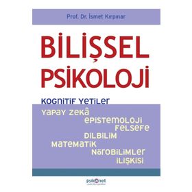 Bilişsel Psikoloji Kognitif Yetiler-Psikonet Yayınları