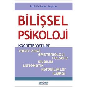 Bilişsel Psikoloji Kognitif Yetiler-Psikonet Yayınları