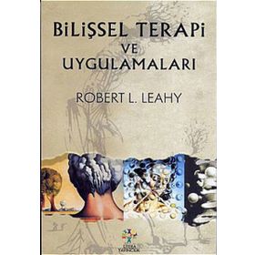 BİLİŞSEL TERAPI VE UYGULAMALARI - ROBERT L. LEAHY (ISBN:9789756329375)