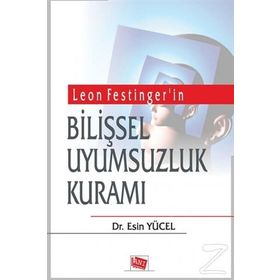 Bilişsel Uyumsuzluk Kuramı - Esin Yücel