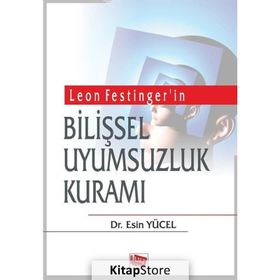 Bilişsel Uyumsuzluk Kuramı - Esin Yücel
