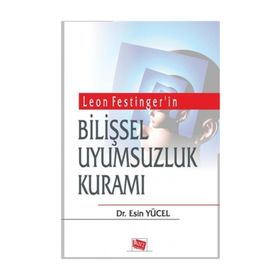 Bilişsel Uyumsuzluk Kuramı - Esin Yücel