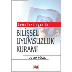 Bilişsel Uyumsuzluk Kuramı - Esin Yücel