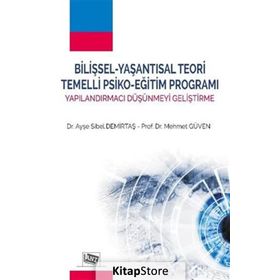 Bilişsel - Yaşantısal Teori Temelli Psiko - Eğitim Programı - Ayşe Sibel Demirtaş