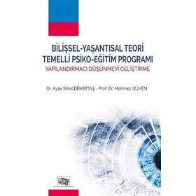 Bilişsel - Yaşantısal Teori Temelli Psiko - Eğitim Programı - Ayşe Sibel Demirtaş