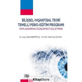 Bilişsel - Yaşantısal Teori Temelli Psiko - Eğitim Programı - Ayşe Sibel Demirtaş