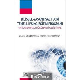 Bilişsel - Yaşantısal Teori Temelli Psiko - Eğitim Programı - Ayşe Sibel Demirtaş