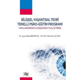 Bilişsel - Yaşantısal Teori Temelli Psiko - Eğitim Programı - Ayşe Sibel Demirtaş