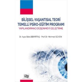 Bilişsel - Yaşantısal Teori Temelli Psiko - Eğitim Programı - Ayşe Sibel Demirtaş